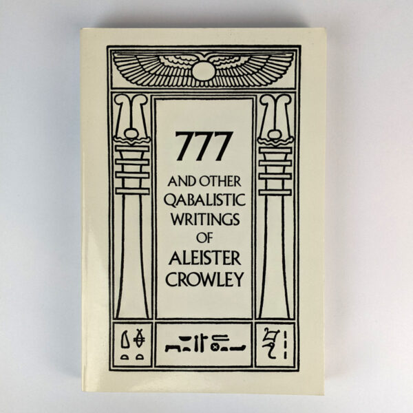 777 and Other Qabalistic Writings of Aleister Crowley: Including Gematria & Sepher Sephiroth