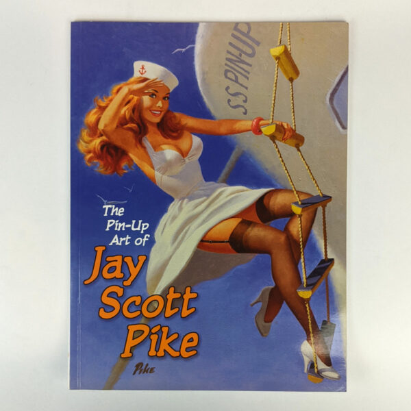 The Pin-Up Art of Jay Scott Pike