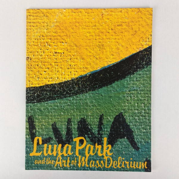 Luna Park and the Art of Mass Delirium