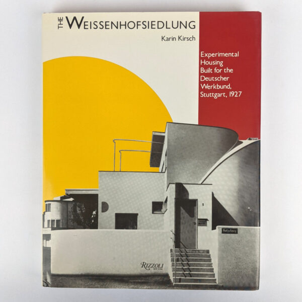 The Weissenhofsiedlung: Experimental Housing Built for the Deutscher Werkbund, Stuttgart, 1927
