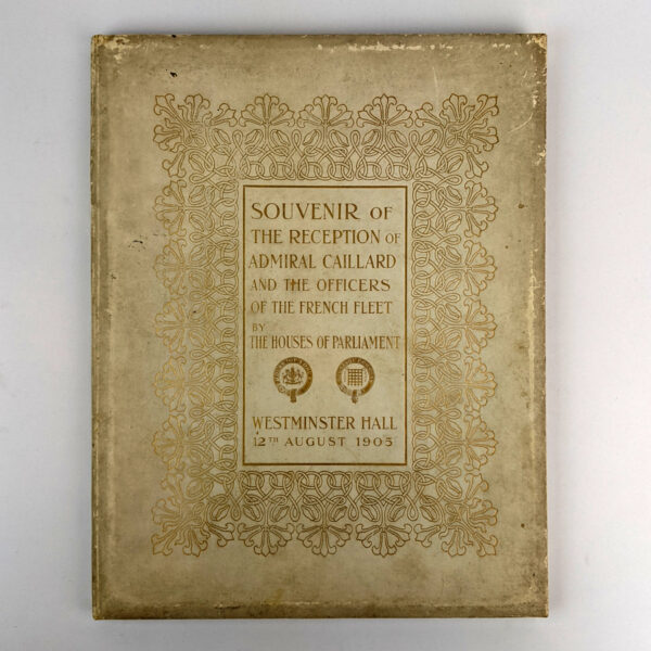 Souvenir de la Reception de l'Admiral Caillard et des Officiers de l'Escardre francaise par Les Chambers du Parlement
