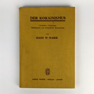 Der Kokainismus: Geschichte / Pathologie Medizinische und behordliche Bekampfung