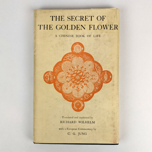The Secret of the Golden Flower A Chinese Book of Life The Book Merchant Jenkins