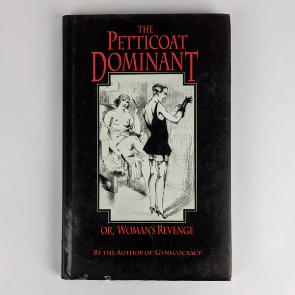 The Petticoat Dominant or, Woman's Revenge