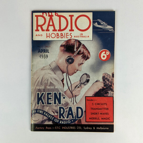 Radio and Hobbies in Australia, April 1939 (Vol. 1 No. 1)