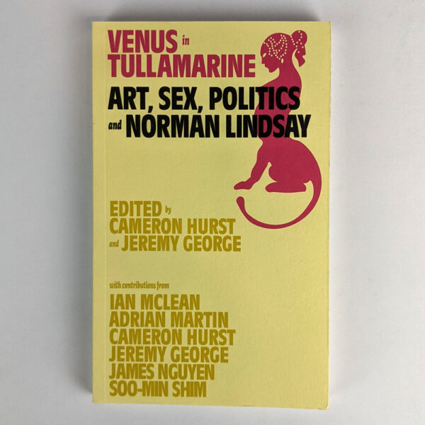 Venus in Tullamarine: Art, Sex, Politics and Norman Lindsay