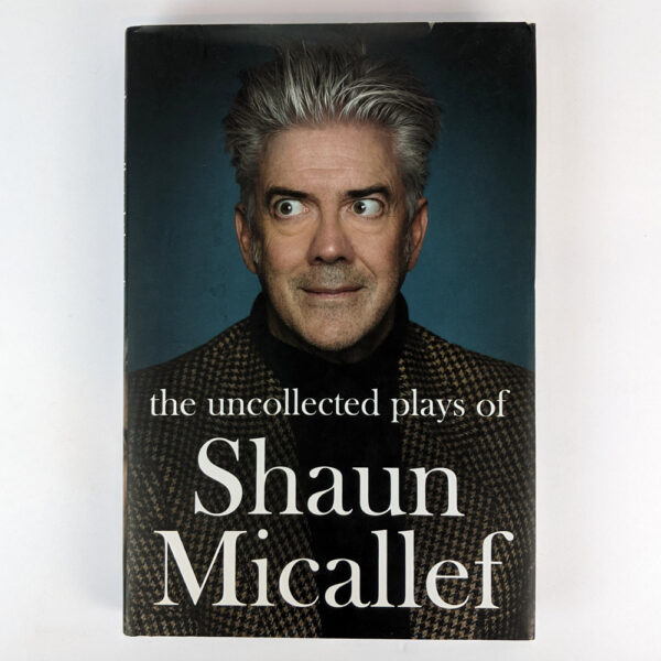 The Uncollected Plays of Shaun Micallef