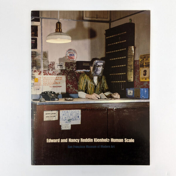 Edward and Nancy Reddin Kienholz: Human Scale
