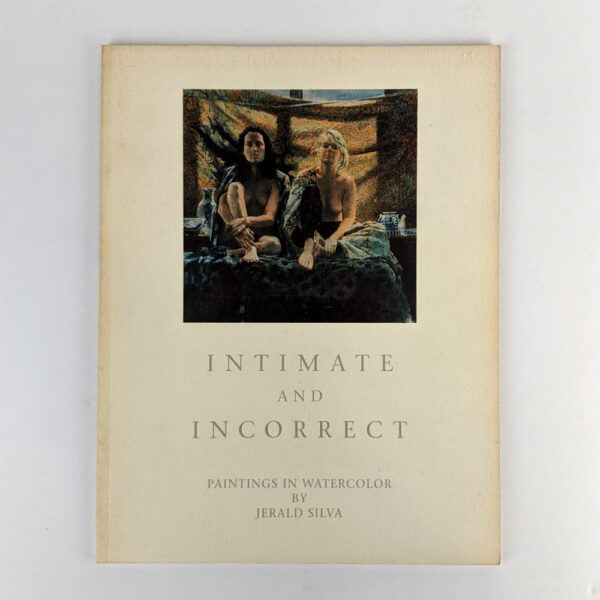 Intimate and Incorrect: Paintings in Watercolor by Jerald Silva
