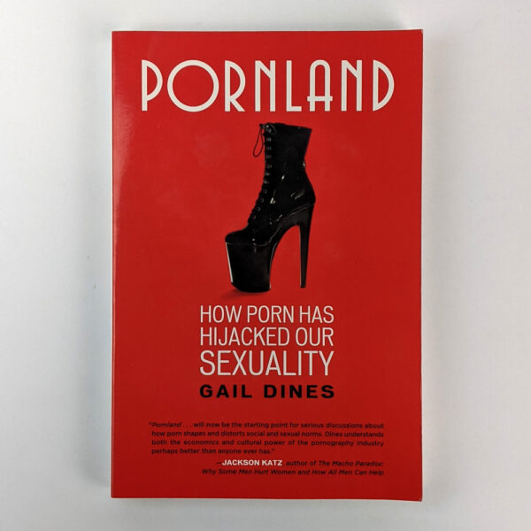 Pornland: How Porn Has Hijacked Our Sexuality