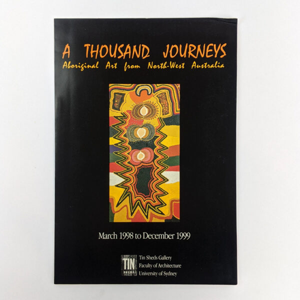A Thousand Journeys: Aboriginal Art from North-West Australia