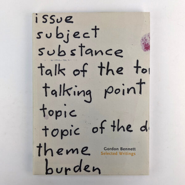 Gordon Bennett: Selected Writings