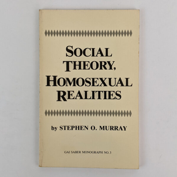 Social Theory, Homosexual Realities