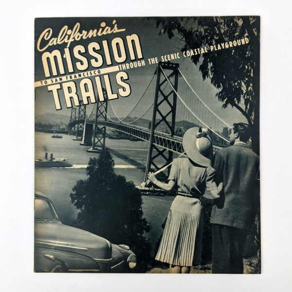 California's Mission Trails: To San Francisco through the Scenic Coastal Playground