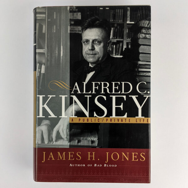 Alfred C. Kinsey: A Public / Private Life