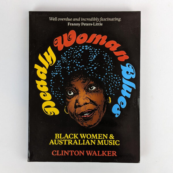 Deadly Woman Blues: Black Women & Australian Music