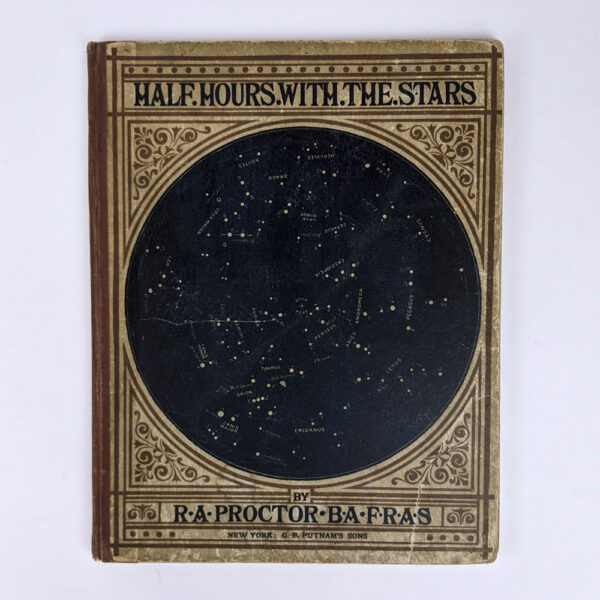 Half-Hours With The Stars: A Plain and Easy Guide to the Knowledge of the Constellations