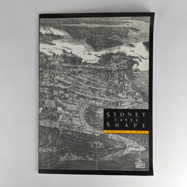Sydney takes Shape: A History in Maps