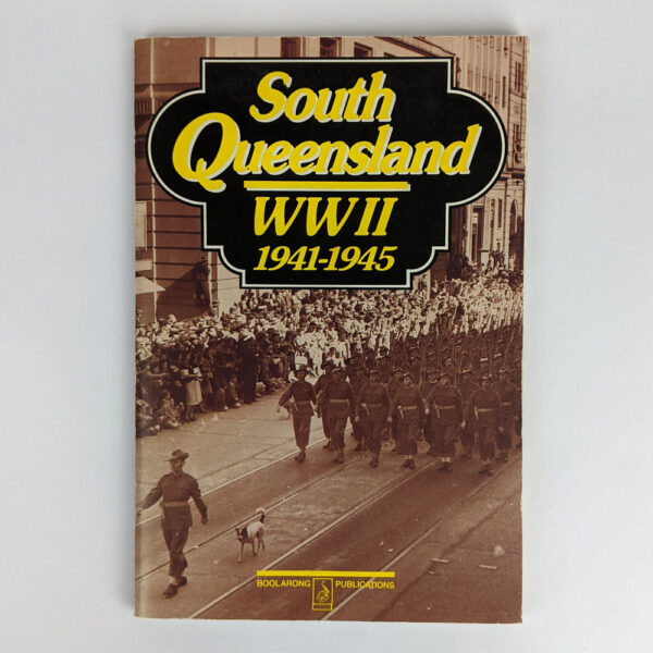 South Queensland: WWII, 1941-1945
