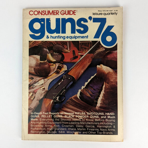 Consumer Guide: Guns & Hunting Equipment '76