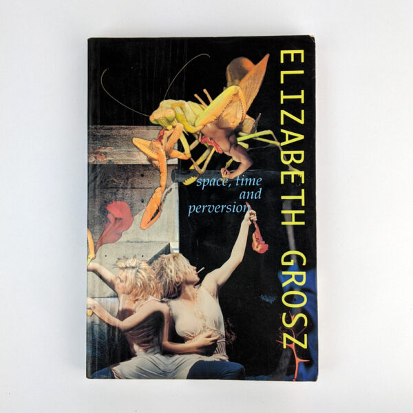 Space, Time and Perversion: The Politics of Bodies