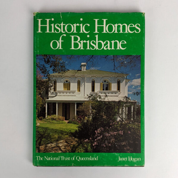 Historic Homes of Brisbane: A Selection