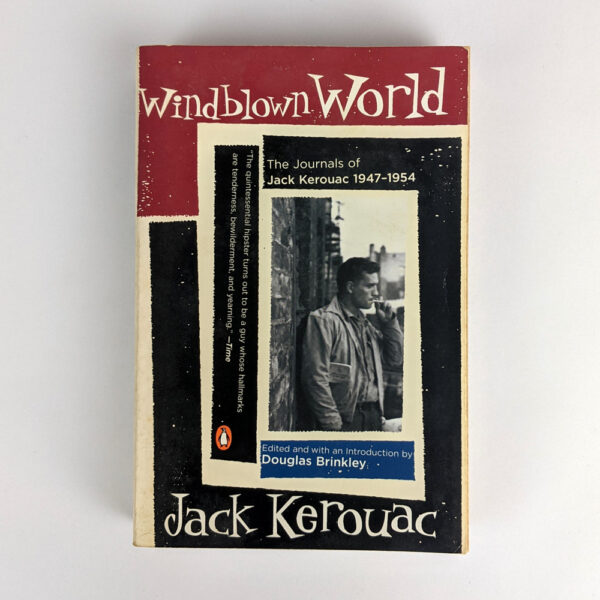 Windblown World: The Journals of Jack Kerouac, 1947-1954