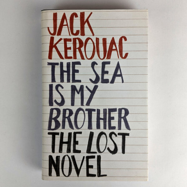 The Sea Is My Brother: The Lost Novel