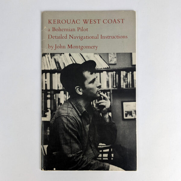 Kerouac West Coast: a Bohemian Pilot: Detailed Navigational Instructions