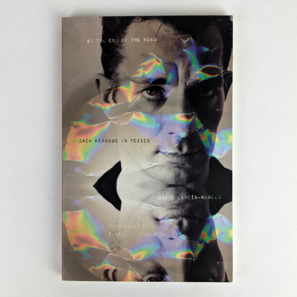 At the End of the Road: Jack Kerouac in Mexico
