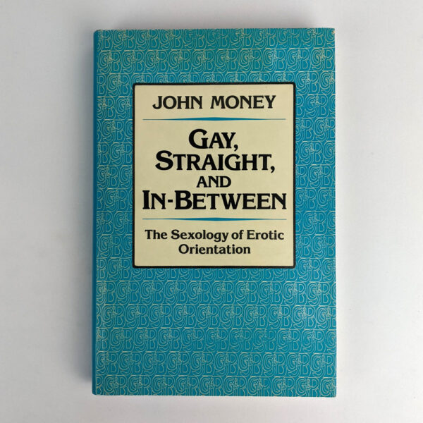 Gay, Straight, and In-Between: The Sexology of Erotic Orientation
