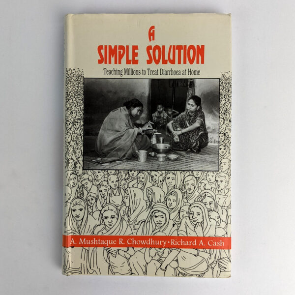 A Simple Solution: Teaching Millions to Treat Diarrhoea at Home