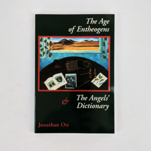 The Age of Entheogens & The Angels' Dictionary