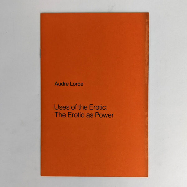 Uses of the Erotic: The Erotic as Power