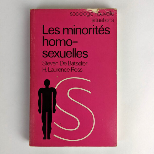 Les Minorities Homo-Sexuelles: Une Approche Comparative. Allemagne, Pays-Bas, Etats-Unis