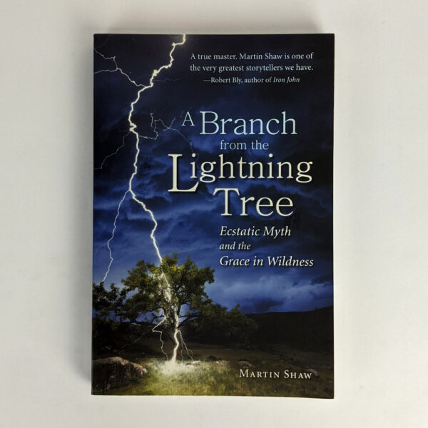 A Branch from the Lightning Tree: Ecstatic Myth and the Grace in Wildness