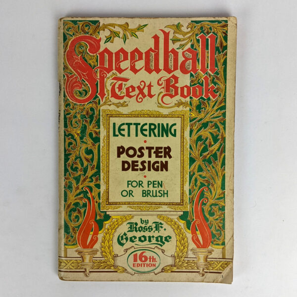 Speedball Text Book: Lettering, Poster Design, for Pen or Brush