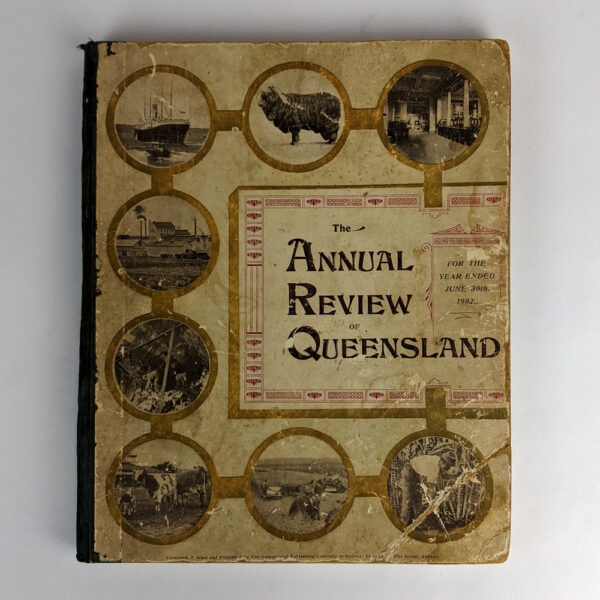 The Annual Review of Queensland for the Year Ended June 30th, 1902