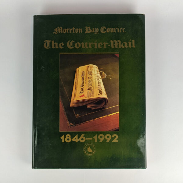 The Moreton Bay Courier to The Courier-Mail, 1846-1992