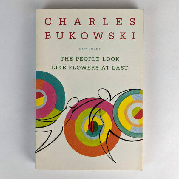 The People Look Like Flowers at Last: New Poems