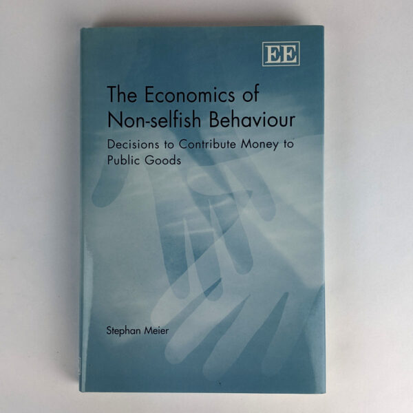 The Economics of Non-Selfish Behaviour