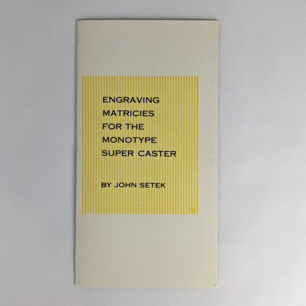 Engraving Matricies for the Monotype Super Caster