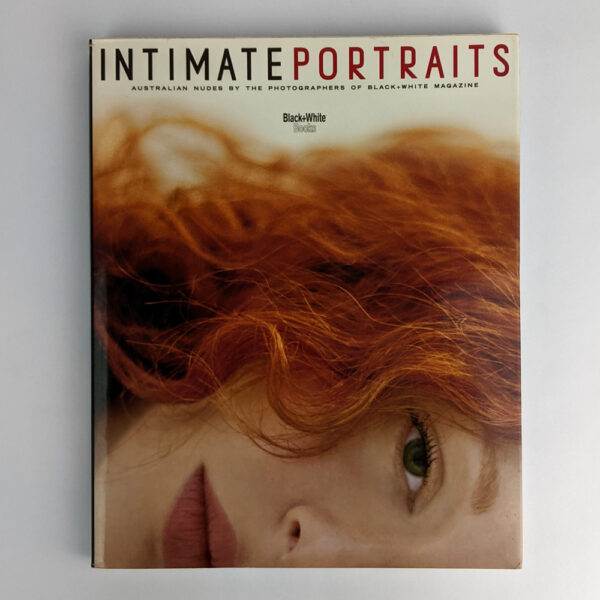 Intimate Portraits: Australian Nudes by the Photographers of Black+White Magazine