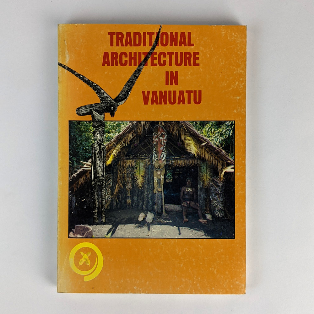 Traditional Architecture in Vanuatu - The Book Merchant Jenkins