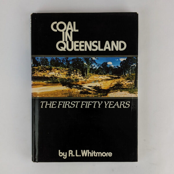 Coal in Queensland: The First Fifty Years