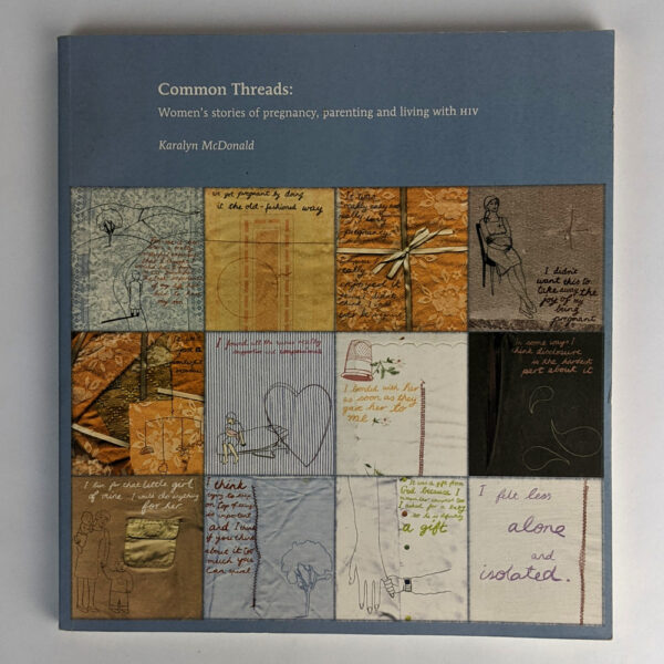 Common Threads: Women's Stories of Pregnancy, Parenting and Living with HIV