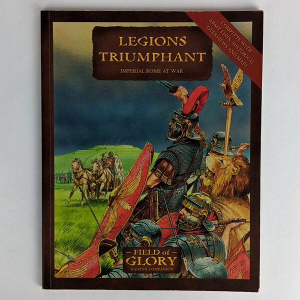 Legions Triumphant: Imperial Rome at War (Field of Glory Gaming Companion 5)