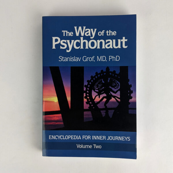 The Way of the Psychonaut: Encyclopedia for Inner Journeys (Volume Two)