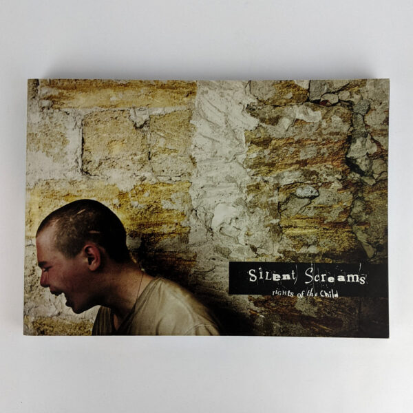 Silent Screams: Rights of the Child