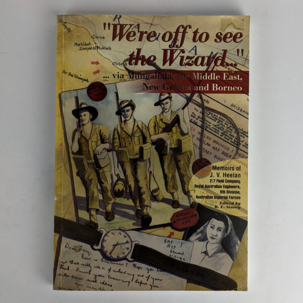 We're Off to See the Wizard: via Mungallala, the Middle East, New Guinea and Borneo